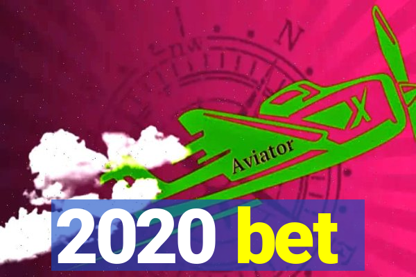 2020 bet